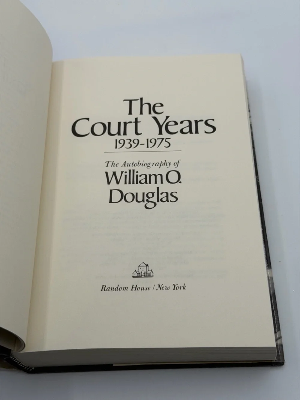 The Court Years 1939-1975: The Autobiography of William O. Douglas - Hardcover
